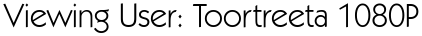 Viewing User: Toortreeta 1080P